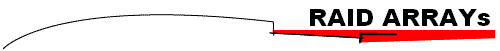 RAID ARRAYs
