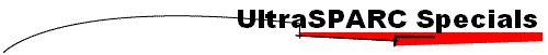 UltraSPARC Specials